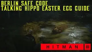 HITMAN 3 // Berlin Safe Code & Secret Talking Hippo Easter Egg Guide [HD]
