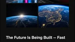 How China Is Building the Future Faster Than Anyone