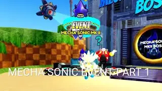 Mecha Sonic event part 1