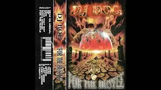 DJ BOG - FOR THE HUSTLE ( FULL TAPE )