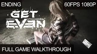 Get Even Full Complete Game Walkthrough All Puzzles Full Game Walkthrough  Longplay