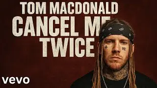 Tom MacDonald&ndash; Cancel me Twice (2025 official video)