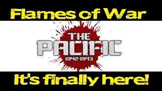 Flames of War: The Pacific: The Fanboy is Happy!