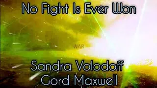 'No Fight Is Ever Won' .. Sandra Volodoff & Gord Maxwell (Official Music/Lyric Video)
