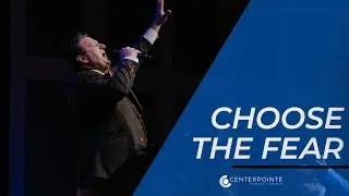 Выбери страх | Тим Грин | Апостольская церковь Сентерпойнт