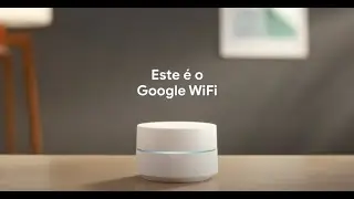 Google Wifi: O Wi-fi que funciona.
