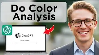 Как сделать ЦВЕТОВОЙ АНАЛИЗ БЕСПЛАТНО с помощью ChatGPT | (Руководство 2025 г.)