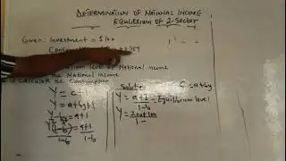 HOW TO DERIVE EQUILIBRIUM OF NATIONAL INCOME WITH CALCULATION
