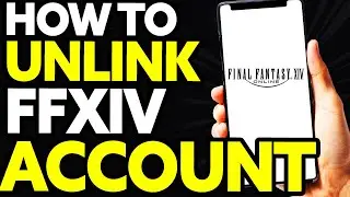 How To Unlink FFXIV Account From Steam (EASY)