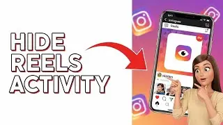 How to Hide Your Activity in Instagram Reels Friends Tab?