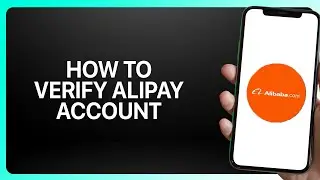 Как подтвердить аккаунт Alipay в приложении Alibaba.com 2025! Руководство