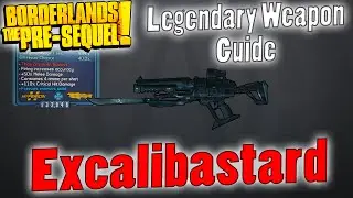 Borderlands: The Pre-Sequel | Excalibastard | Руководство по легендарным предметам