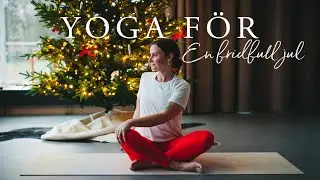 Yoga för en fridfull jul – Yoga med Emelie