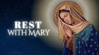 Finding Peace | Marian Prayer for Quiet Rest