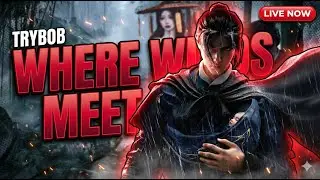 WHERE WINDS MEET LIVE! 🔥 2nd Time Playing (Combat Getting Better!)