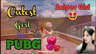SNIPER GIRL | CHEN NOU | CUTEST PUBG GIRL |