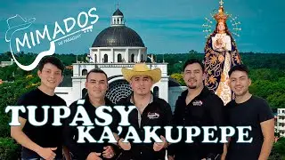 Tupasy Ka'akupépe - Mimados de Paraguay