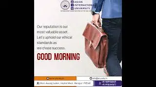 🌞 A Very Happy Good Morning from Asian Int.l University &mdash; Wishing You a Day Full of Joy & Success!