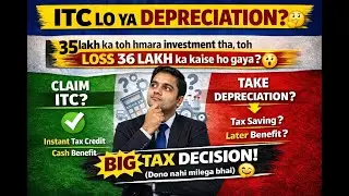 ITC Claim karein ya Depreciation? | GST on Assets | Biggest ITC vs Depreciation Confusion |CA CS CMA