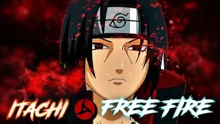 Uchiha itachi X Free Fire ( edit video )