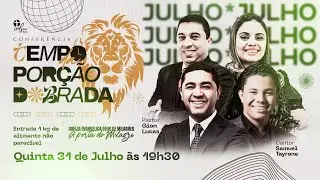 Confer&ecirc;ncia Tempo da Por&ccedil;&atilde;o Dobrada || Pr. Gion Lucas & Samuel Tayrone || 31/07/2025