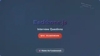 Backbone.js Interview Questions - MVC JavaScript Framework Complete Guide