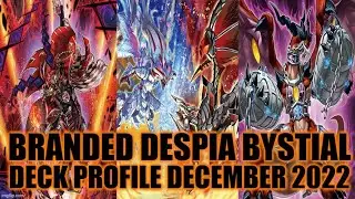 BRANDED DESPIA BYSTIAL DECK PROFILE (DECEMBER 2022) YUGIOH!