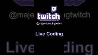 Follow @MajesticCodingTwitch on Twitch 👨‍💻