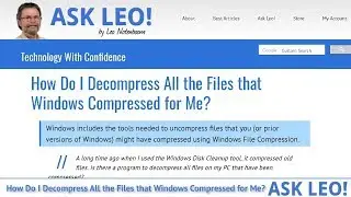 How Do I Decompress All the Files that Windows Compressed for Me?