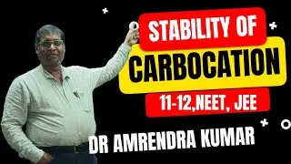 Stability of Carbocation |  Important Questions Solved with Concepts | For Class 11-12, NEET & JEE