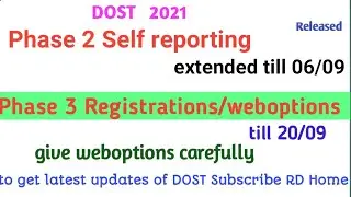 DOST 2021 Phase 2 self reporting  last date till 6/09 II phase 3 Registrations Weboptions