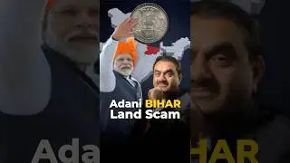 Bihar Land Sold to Adani for ₹1? #adani #bihar #bjp #modi #scam