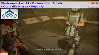 Warframe - Part 48 - Vox Solaris - Orb Vallis Mission - Repo List (MrRee83)