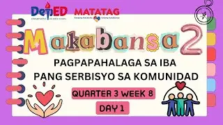 MAKABANSA GRADE 2 QUARTER 3 WEEK 8 DAY 1 Pagpapahalaga sa iba  pang Serbisyo sa Komunidad