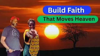 This Is Faith That Moves Heaven || Trusting God in Impossible Situations