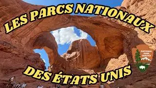 Ce que je sais sur les Parcs Nationaux Américains