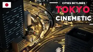 Cities: Skylines - Tokyo (Cinematic)