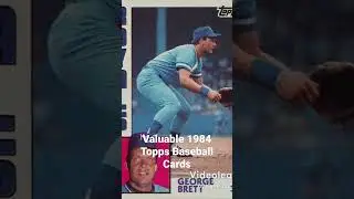 Most Valuable 1984 Topps baseball cards 7- 10