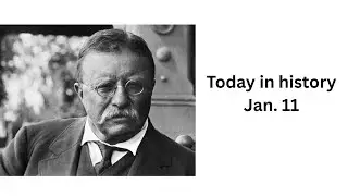 Today in history for Jan. 11
