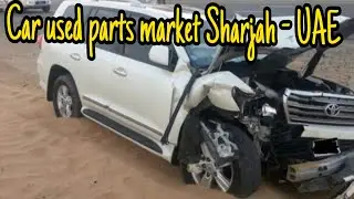 Sharjah Used Car Parts Scrap Market UAE