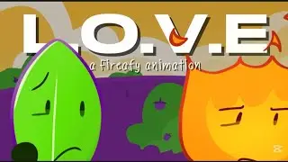 L. O. V. E // Fireafy animation (FIREAFY ARC) 