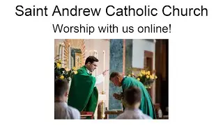 Saint Andrew Mass: 4pm April 1st