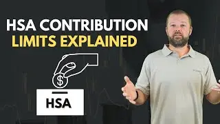 HSA Contribution Limits Explained