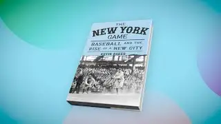&ldquo;The New York Game&rdquo; with Kevin Baker | Book It