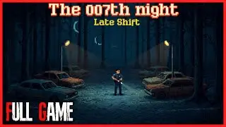 THE 007th NIGHT: Late Shift &ndash; Full Game Walkthrough | No Commentary | Horror Game