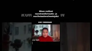 Minun matkani neurotransformaatio- ja manifestaatiovalmentajaksi