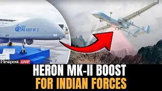 LIVE: India to Get Israeli Heron MK-II Drones to Monitor Pakistan, China Borders | Operation Sindoor