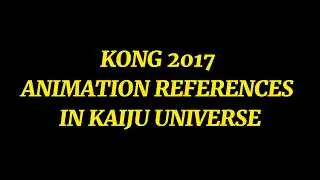 KONG 2017 ANIMATION REFERENCES | KAIJU UNIVERSE ROBLOX