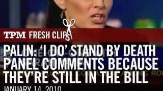 Palin: 'I Do' Stand By My Death Panel Comments Because They're Still In The Bill