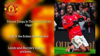 Patrick Dorgu is the Danish Ryan Giggs! Manchester United review - January 10th 2026.